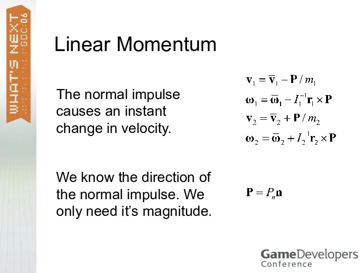 Linear Momentum We know the direction of the normal impulse.