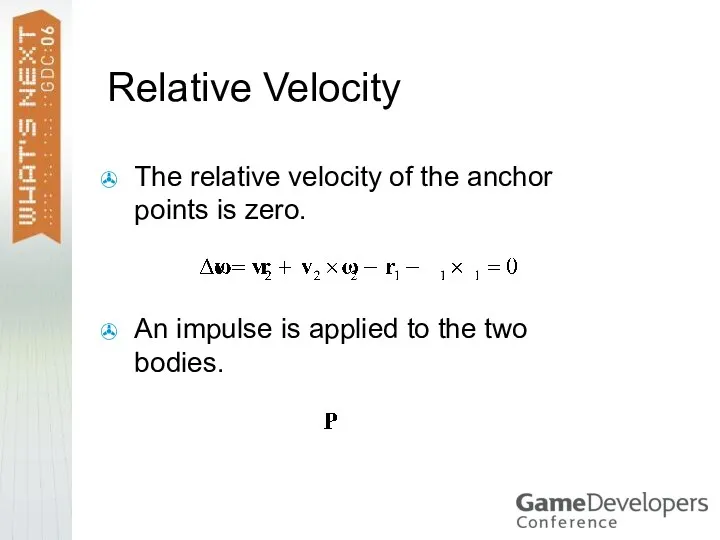 Relative Velocity The relative velocity of the anchor points is