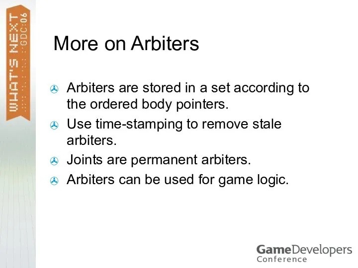 More on Arbiters Arbiters are stored in a set according