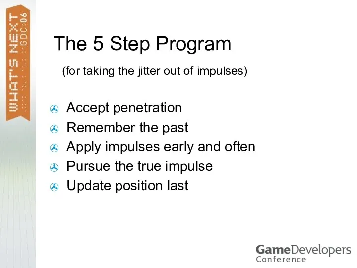The 5 Step Program Accept penetration Remember the past Apply