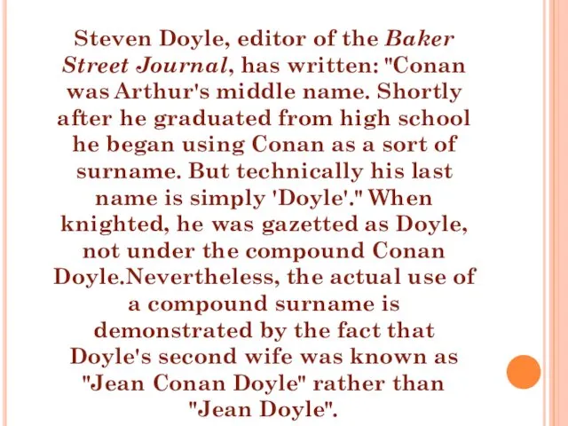 Steven Doyle, editor of the Baker Street Journal, has written: