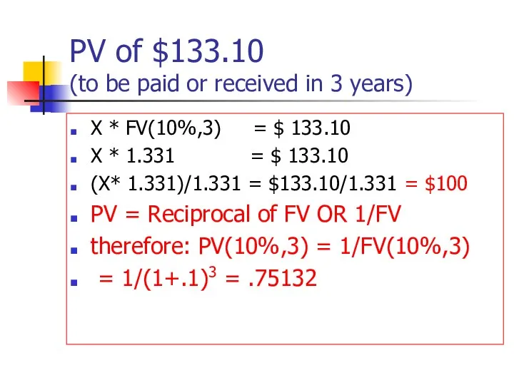 PV of $133.10 (to be paid or received in 3