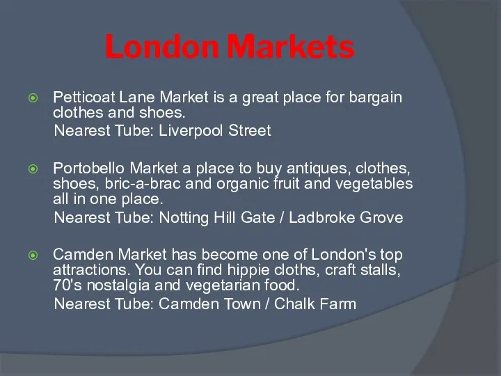 London Markets Petticoat Lane Market is a great place for bargain clothes and