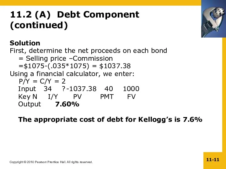 11.2 (A) Debt Component (continued) Solution First, determine the net proceeds on each