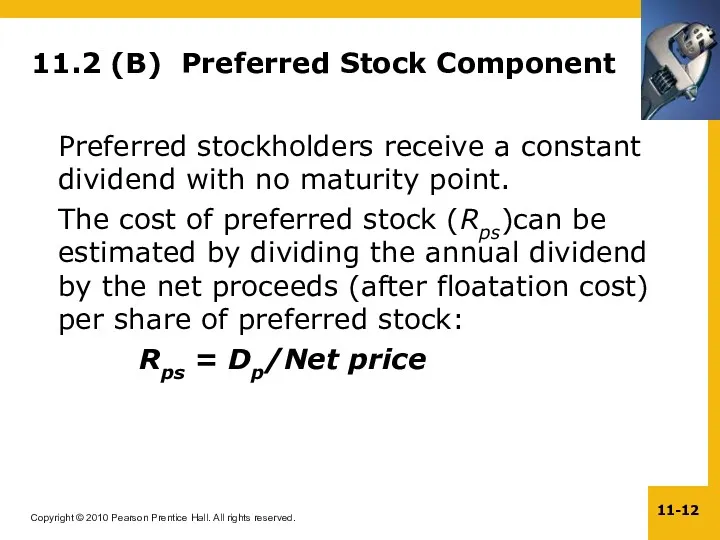 11.2 (B) Preferred Stock Component Preferred stockholders receive a constant dividend with no