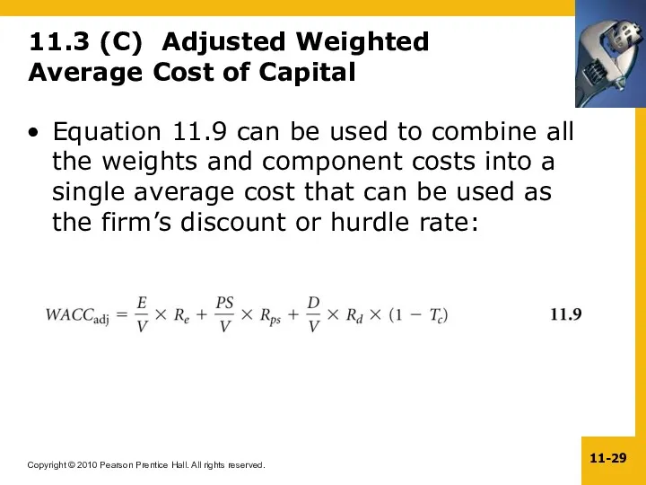 11.3 (C) Adjusted Weighted Average Cost of Capital Equation 11.9 can be used