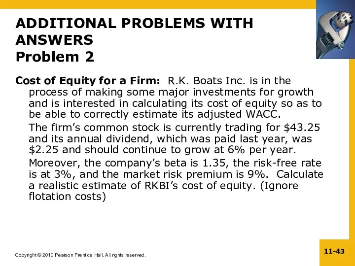 ADDITIONAL PROBLEMS WITH ANSWERS Problem 2 Cost of Equity for a Firm: R.K.