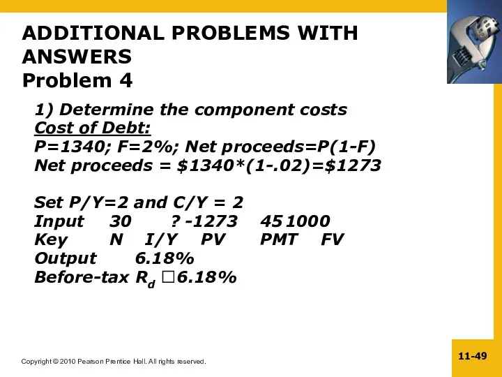 1) Determine the component costs Cost of Debt: P=1340; F=2%; Net proceeds=P(1-F) Net