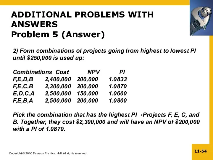 ADDITIONAL PROBLEMS WITH ANSWERS Problem 5 (Answer) 2) Form combinations of projects going
