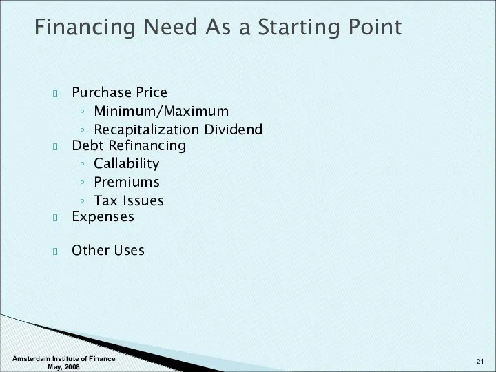 Purchase Price Minimum/Maximum Recapitalization Dividend Debt Refinancing Callability Premiums Tax