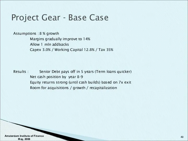 Project Gear - Base Case Assumptions : 8 % growth