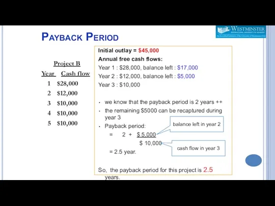 Payback Period Project B Year Cash flow 1 $28,000 2 $12,000 3 $10,000