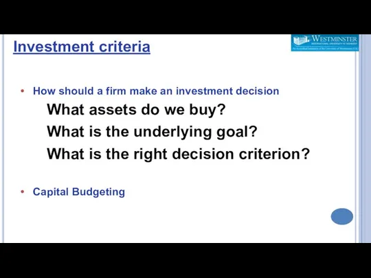 How should a firm make an investment decision What assets do we buy?