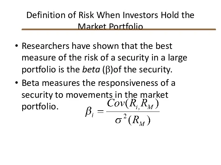 Definition of Risk When Investors Hold the Market Portfolio Researchers