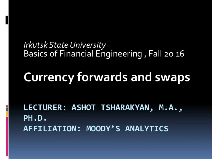 Currency forwards and swaps
