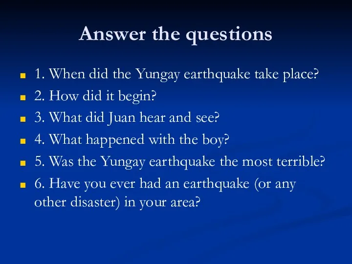 Answer the questions 1. When did the Yungay earthquake take place? 2. How