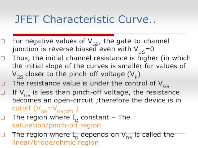 JFET Characteristic Curve.. For negative values of VGS, the gate-to-channel