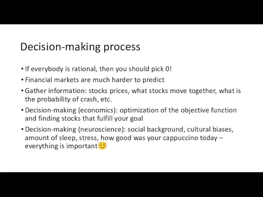 Decision-making process If everybody is rational, then you should pick