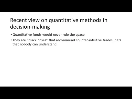 Recent view on quantitative methods in decision-making Quantitative funds would