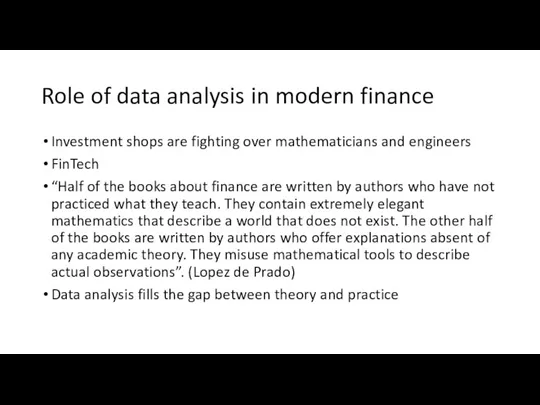 Role of data analysis in modern finance Investment shops are