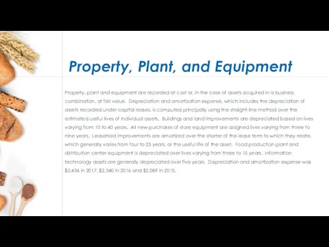 Property, Plant, and Equipment Property, plant and equipment are recorded