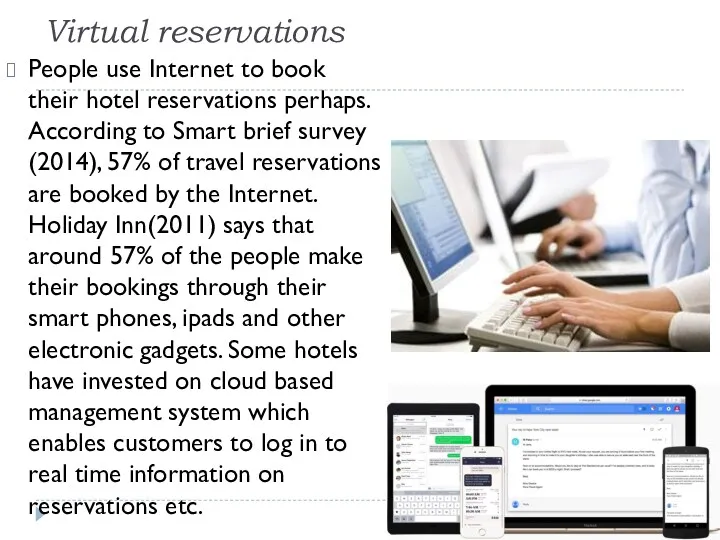 Virtual reservations People use Internet to book their hotel reservations