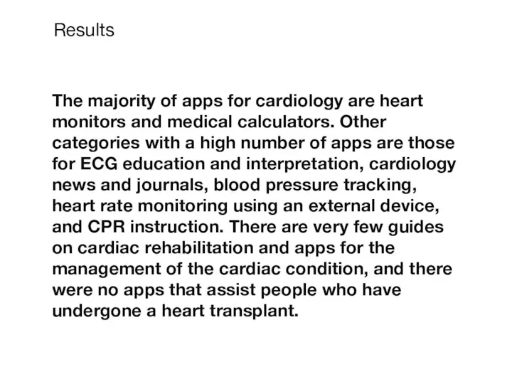 The majority of apps for cardiology are heart monitors and