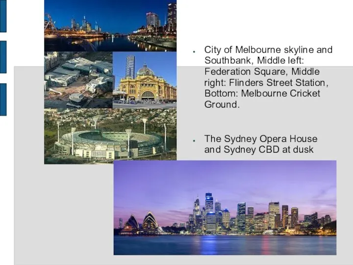 City of Melbourne skyline and Southbank, Middle left: Federation Square, Middle right: Flinders