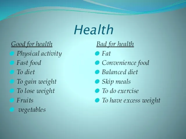 Health Good for health Physical activity Fast food To diet
