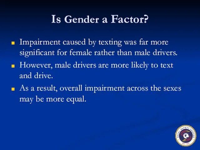 Is Gender a Factor? Impairment caused by texting was far