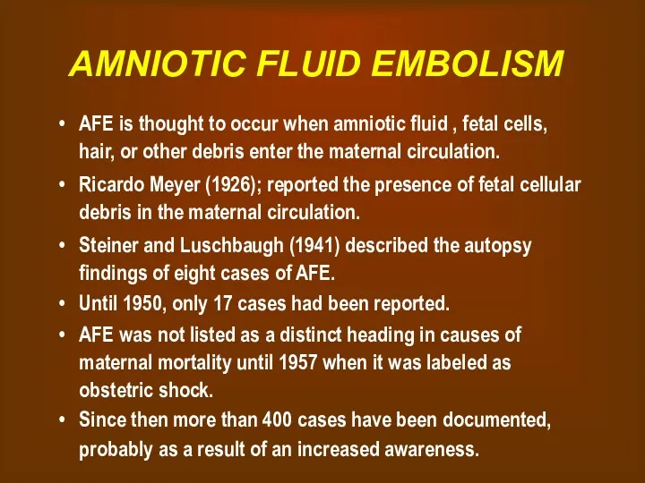 AMNIOTIC FLUID EMBOLISM AFE is thought to occur when amniotic