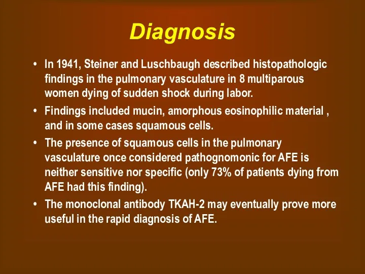 Diagnosis In 1941, Steiner and Luschbaugh described histopathologic findings in