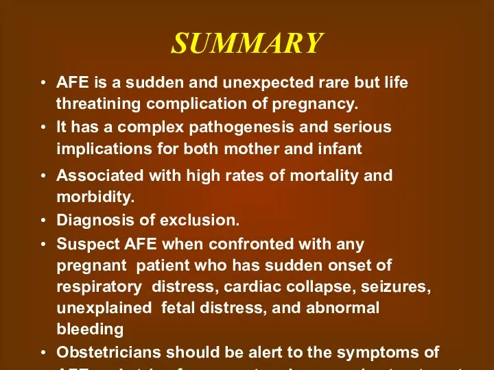 SUMMARY AFE is a sudden and unexpected rare but life