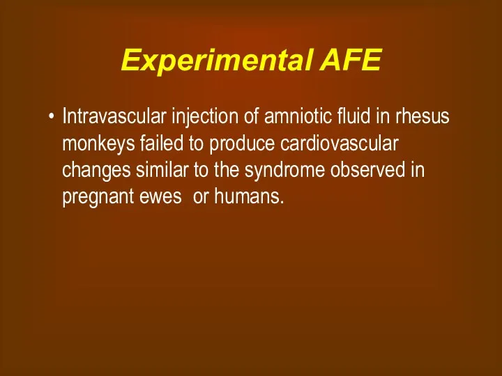 Experimental AFE Intravascular injection of amniotic fluid in rhesus monkeys