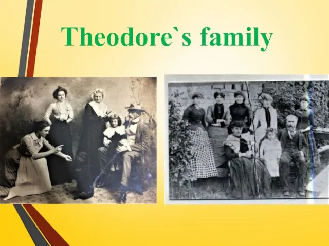 Theodore`s family