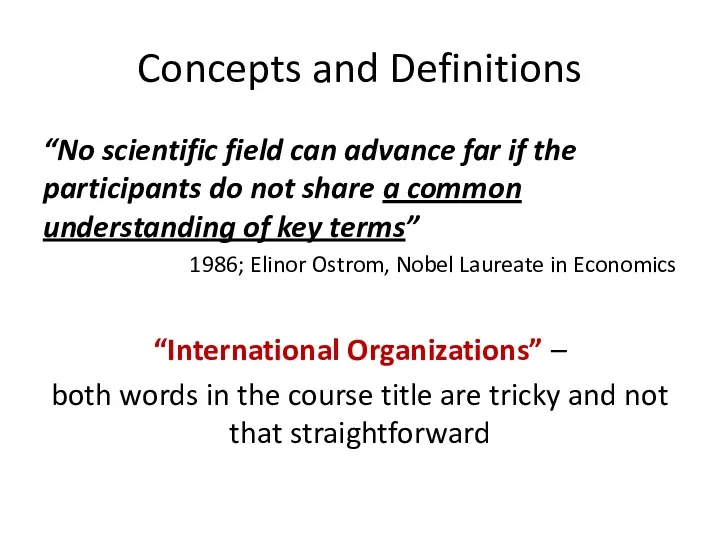Concepts and Definitions “No scientific field can advance far if the participants do