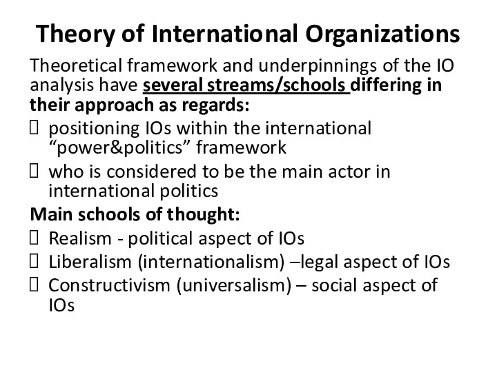 Theory of International Organizations Theoretical framework and underpinnings of the IO analysis have