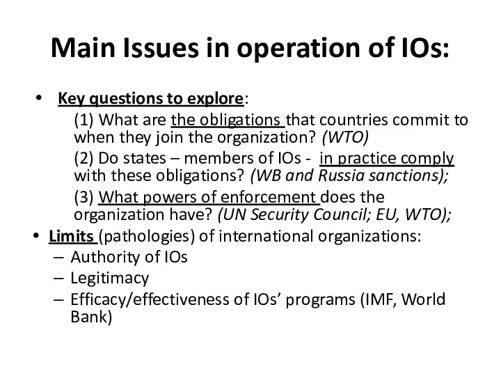 Main Issues in operation of IOs: Key questions to explore: (1) What are