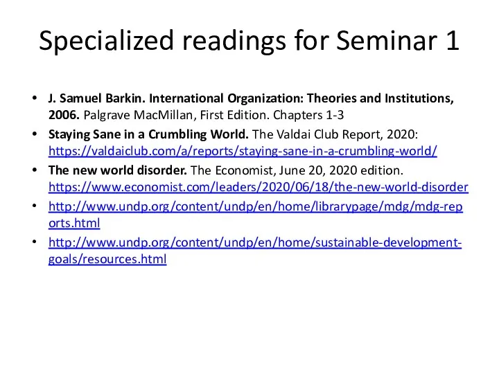 Specialized readings for Seminar 1 J. Samuel Barkin. International Organization: Theories and Institutions,
