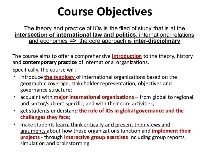 Course Objectives The theory and practice of IOs is the filed of study