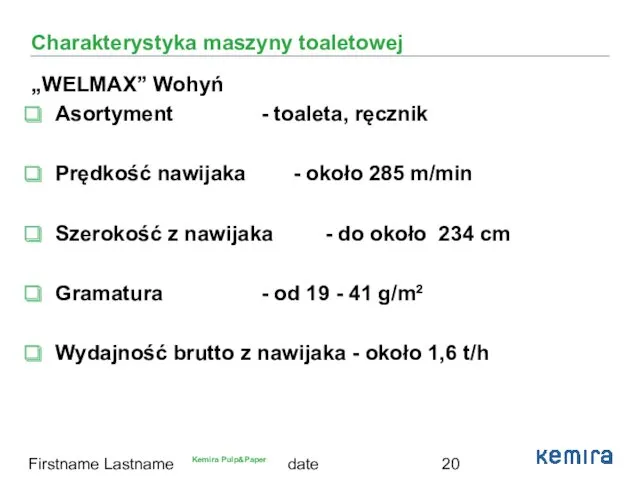 date Firstname Lastname Charakterystyka maszyny toaletowej „WELMAX” Wohyń Asortyment -