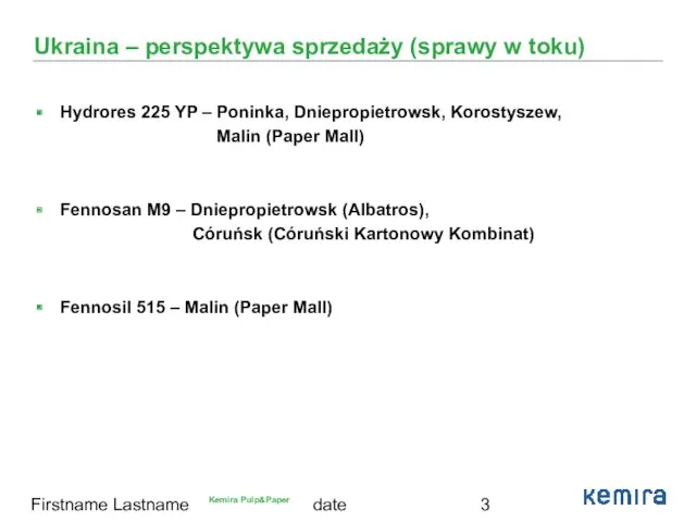 date Firstname Lastname Ukraina – perspektywa sprzedaży (sprawy w toku)