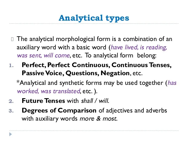 Analytical types The analytical morphological form is a combination of