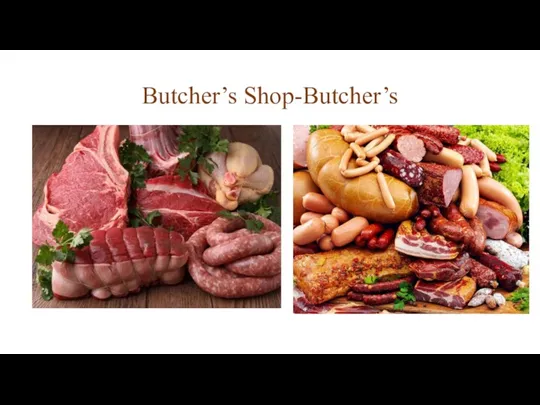 Butcher’s Shop-Butcher’s