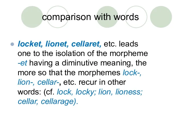 comparison with words locket, lionet, cellaret, etc. leads one to