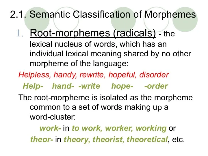 2.1. Semantic Classification of Morphemes Root-morphemes (radicals) - the lexical