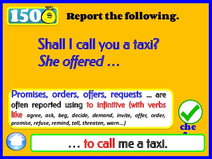 150 … to call me a taxi. Report the following.