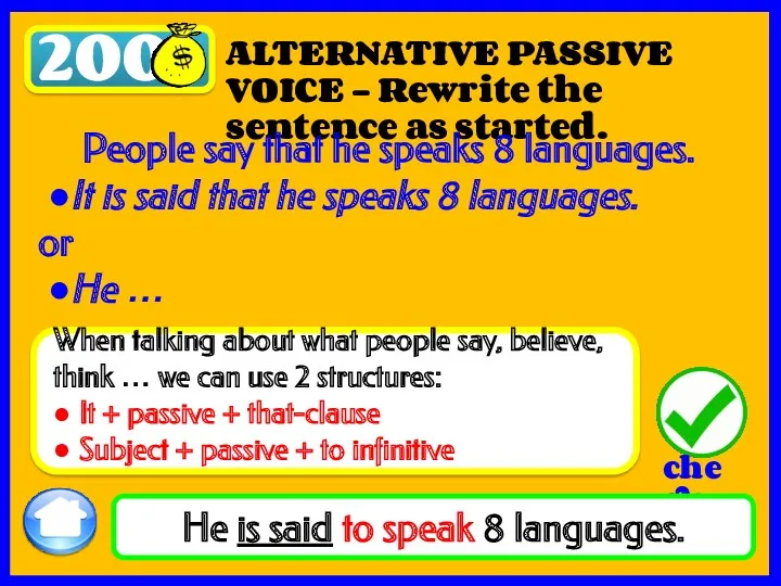 200 He is said to speak 8 languages. ALTERNATIVE PASSIVE