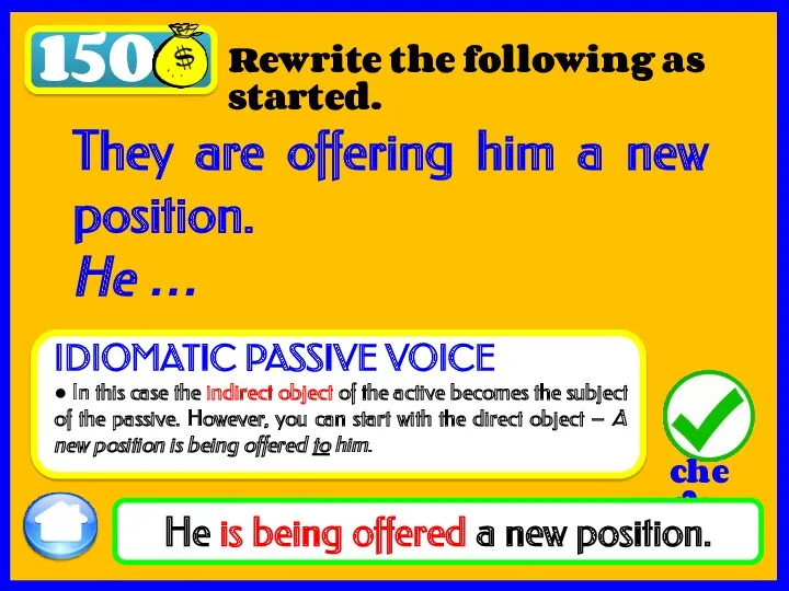 150 He is being offered a new position. Rewrite the