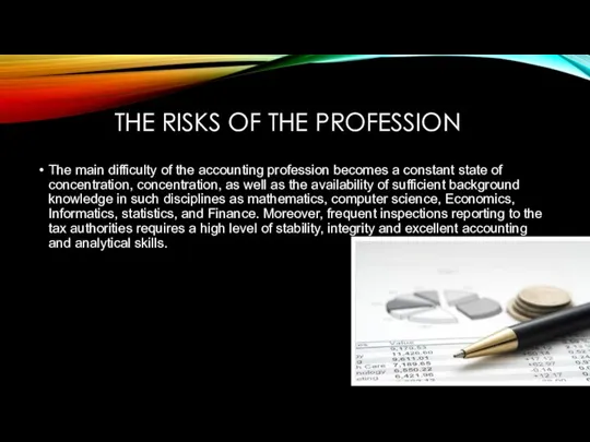 THE RISKS OF THE PROFESSION The main difficulty of the